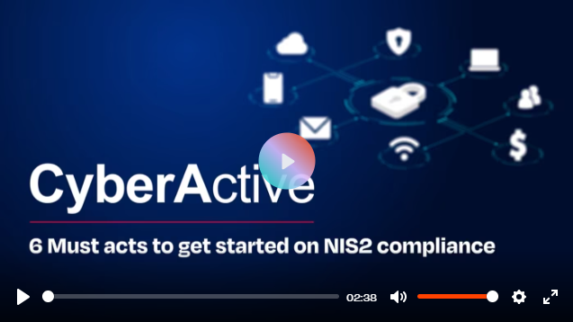 Image de démarrage du projet CyberActive en vidéo sur les 6 actions à entreprendre pour se mettre en conformité avec NIS2