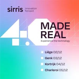 Image for the 'Made Real 4.0' roadshow event by Sirris. Four dates and locations are displayed: Liège 02/12, Genk 03/12, Kortrijk 04/12, and Charleroi 05/12. Slogan: 'Experience the technology'.